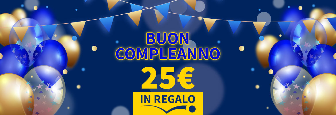 Bonus Buon Compleanno 25€