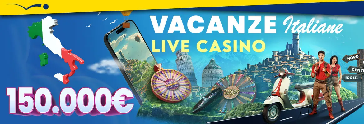 Bonus Casinò Live Vacanze Italiane 150.000€