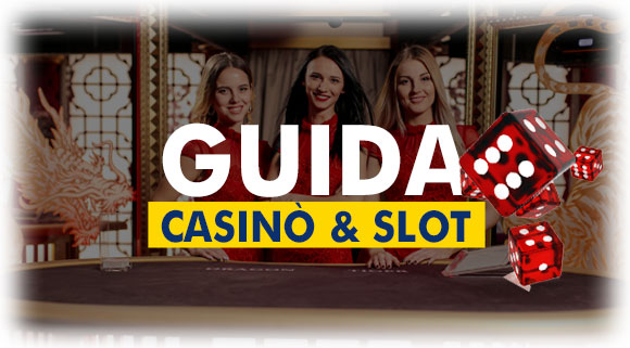 Guida Casinò e Slot Online