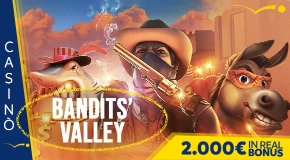Promozione Casinò Bandits' Valley 2.000 euro in Real Bonus