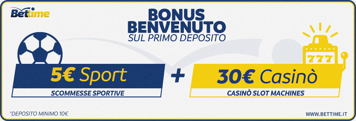 Bonus Benvenuto - 5€ Bonus Scommesse + 30€ Bonus Casinò